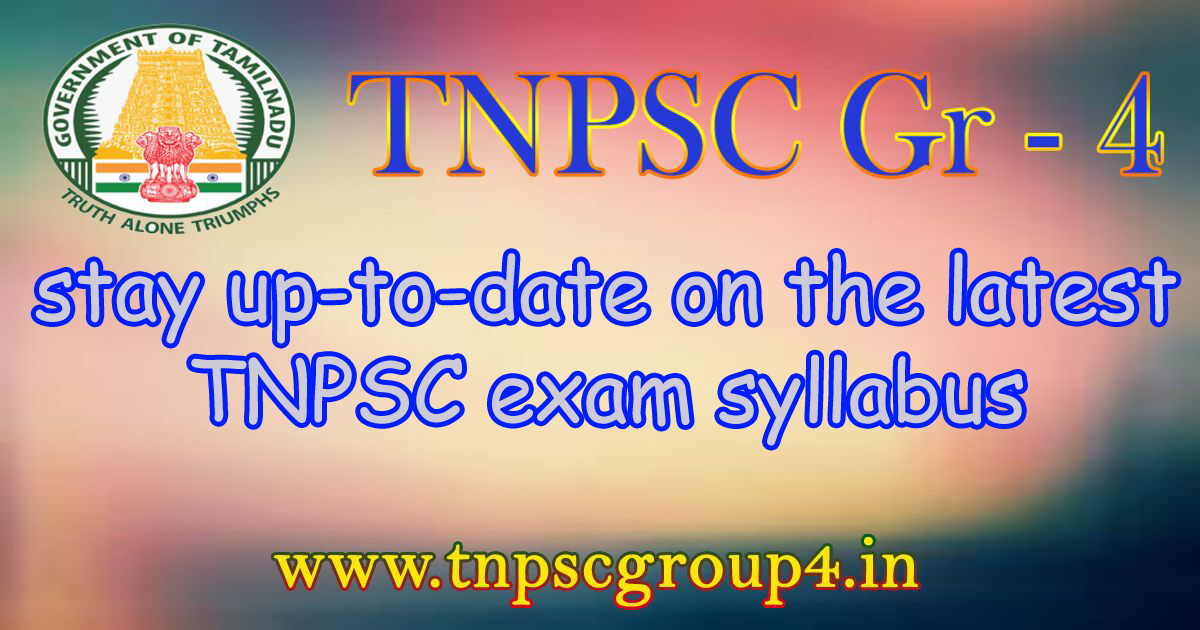 stay up-to-date on the latest TNPSC exam syllabus and requirements