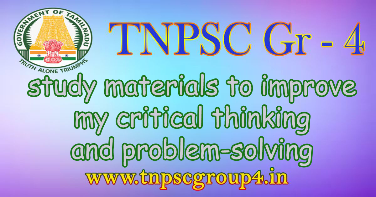 Unlocking the Power of TNPSC Exam Study Materials to Enhance Critical Thinking and Problem-Solving Skills