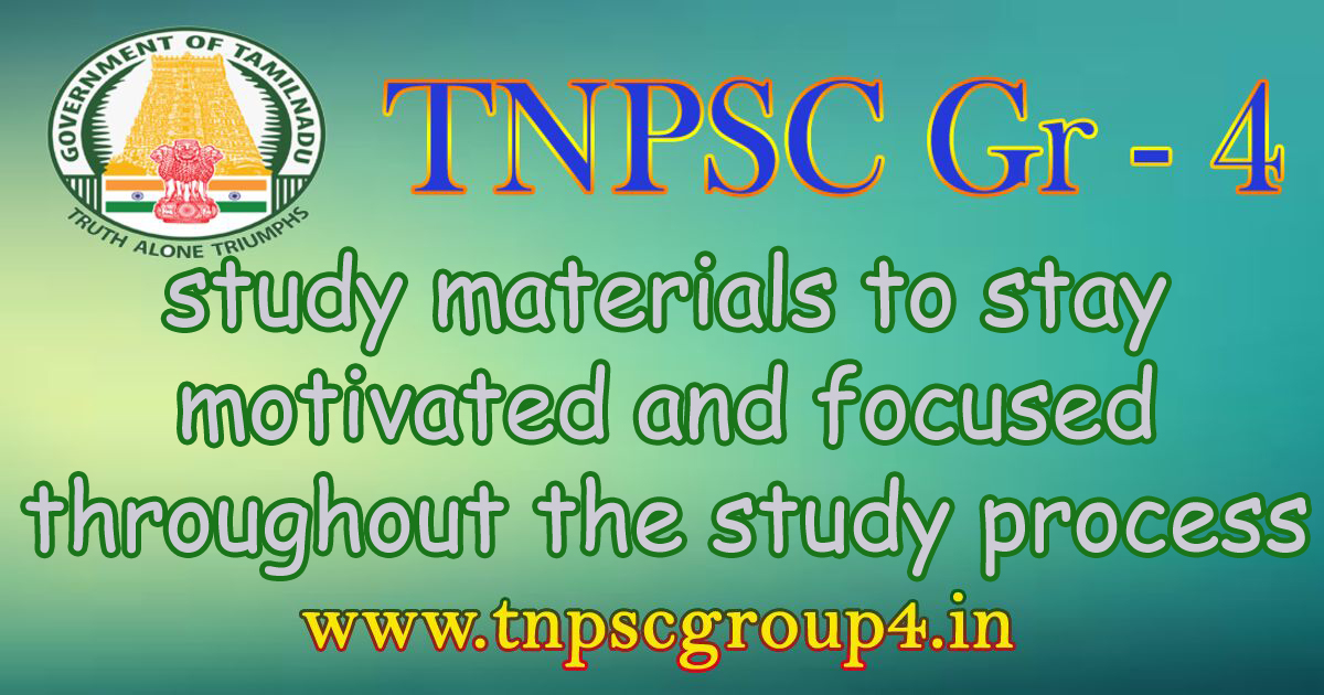TNPSC exam study materials to stay motivated and focused throughout the study process?