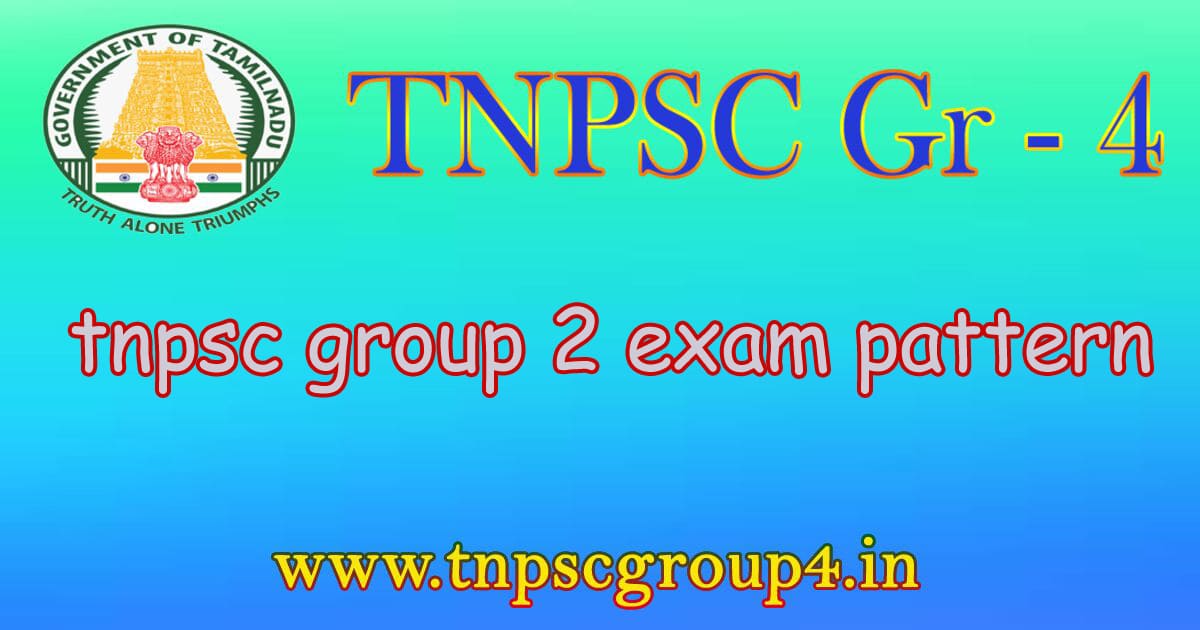 All You Need to Know TNPSC Group 2 Exam Pattern